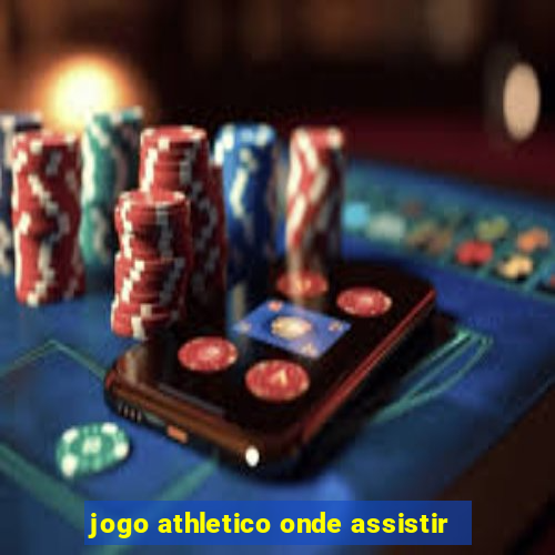 jogo athletico onde assistir