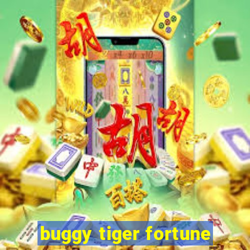 buggy tiger fortune