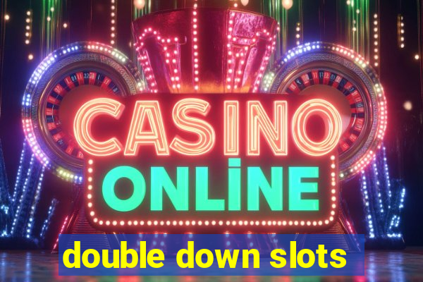 double down slots