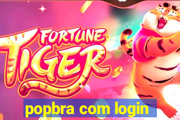 popbra com login