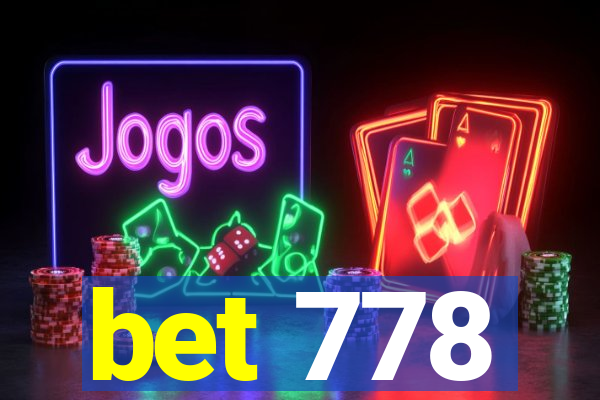 bet 778