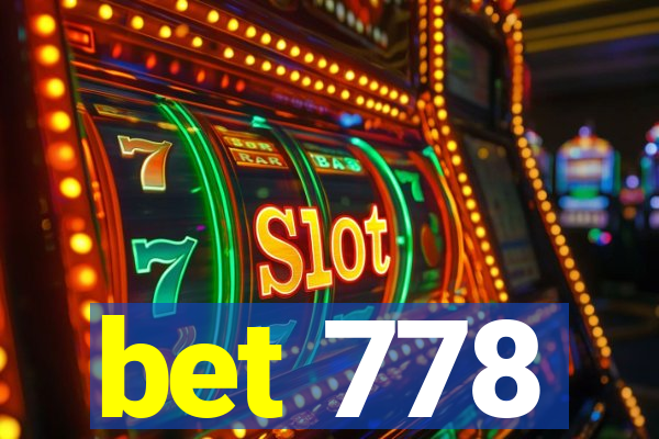 bet 778