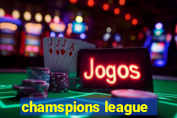 chamspions league