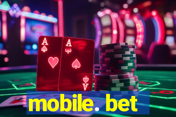 mobile. bet