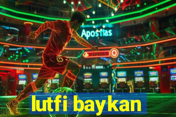 lutfi baykan