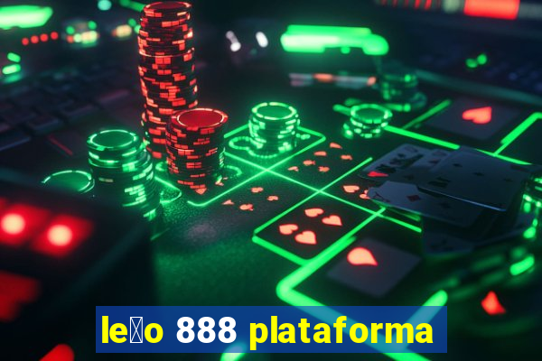 le茫o 888 plataforma