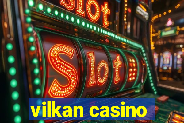 vilkan casino