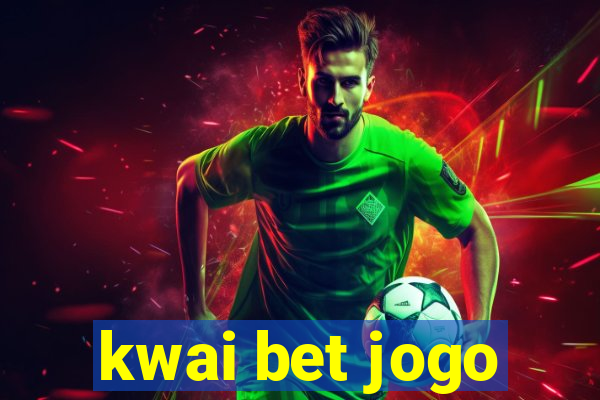 kwai bet jogo