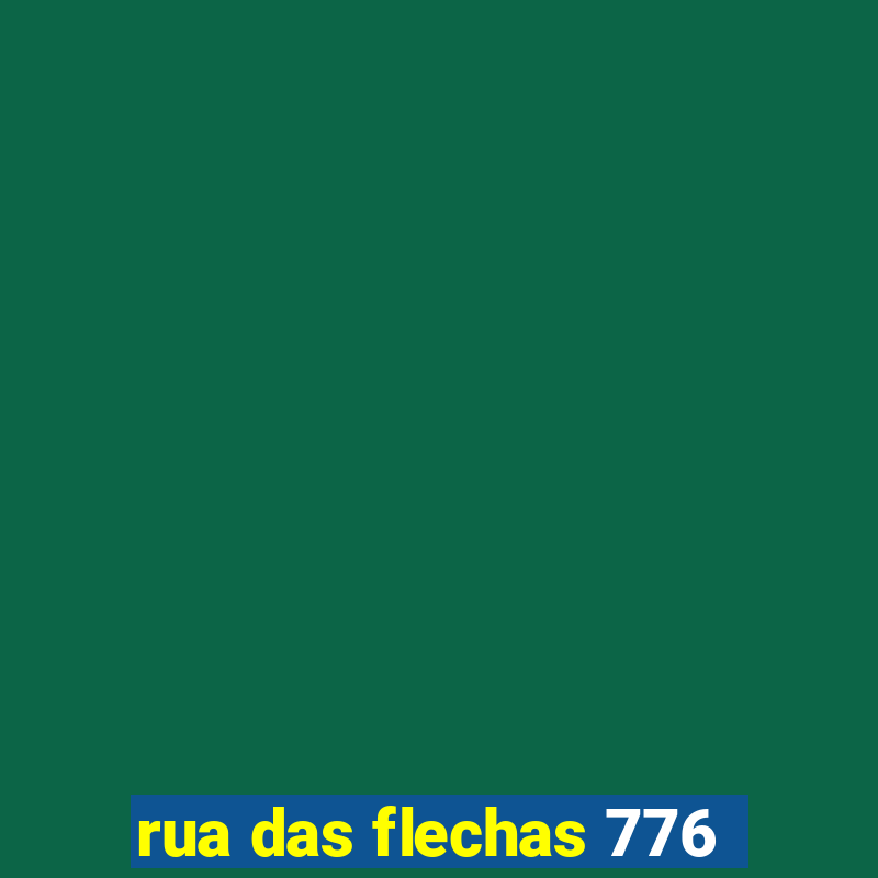 rua das flechas 776