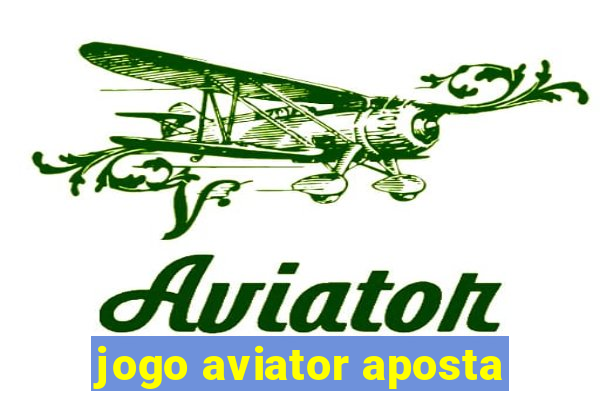 jogo aviator aposta