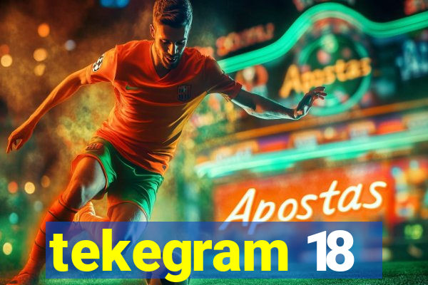 tekegram 18