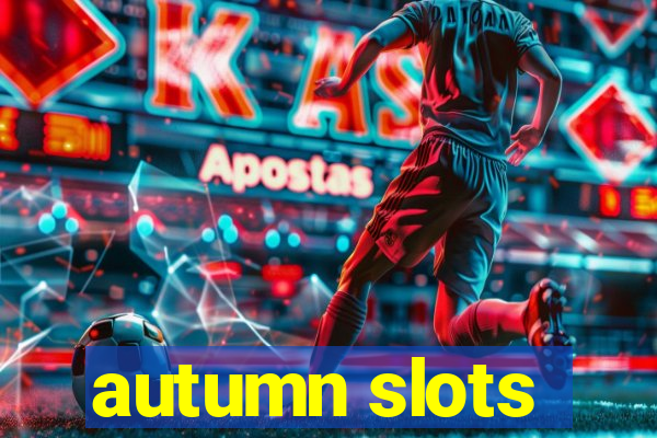 autumn slots