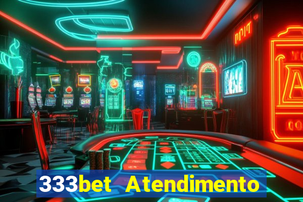 333bet Atendimento ao Cliente