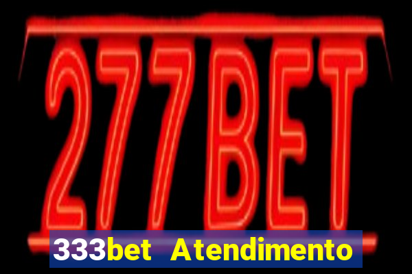 333bet Atendimento ao Cliente