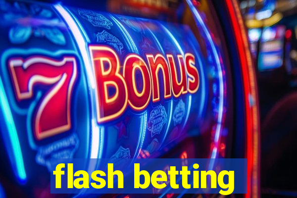 flash betting