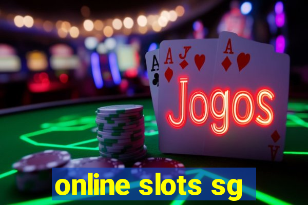 online slots sg