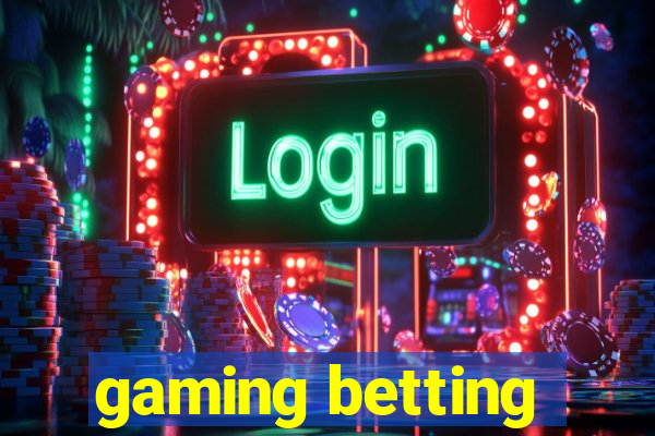 gaming betting