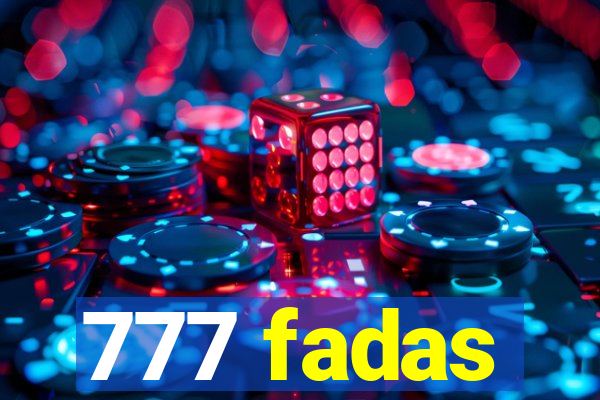 777 fadas