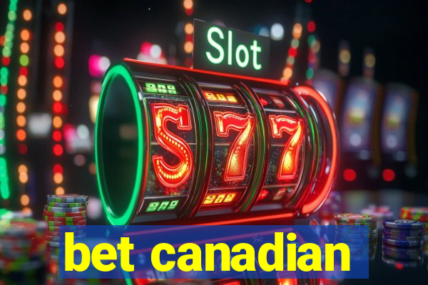 bet canadian