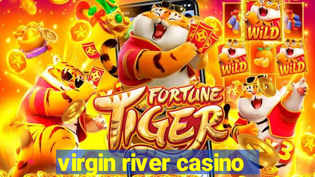 virgin river casino