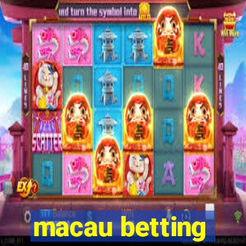 macau betting