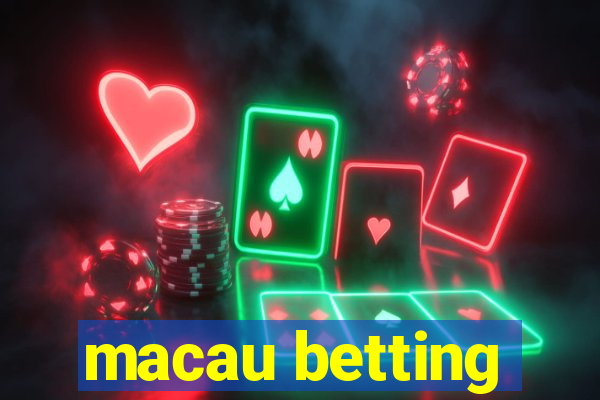 macau betting