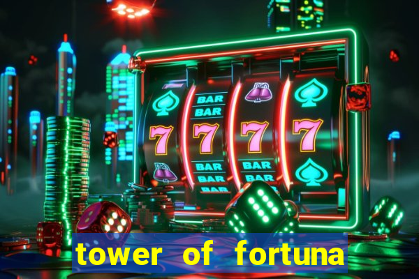 tower of fortuna slot online