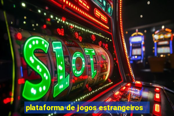 plataforma de jogos estrangeiros