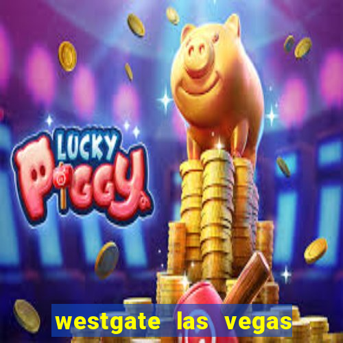 westgate las vegas hotel & casino