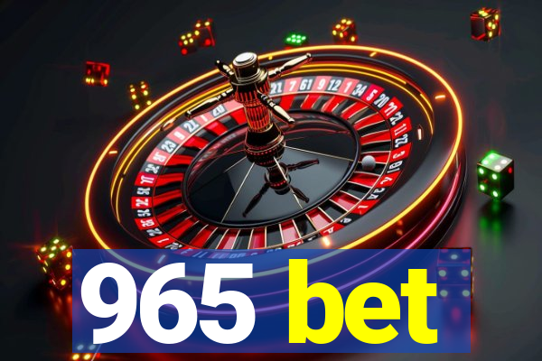 965 bet