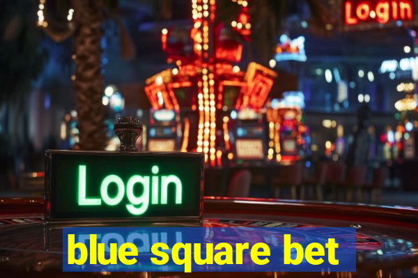 blue square bet