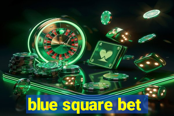 blue square bet