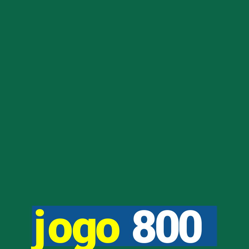 jogo 800