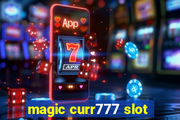 magic curr777 slot