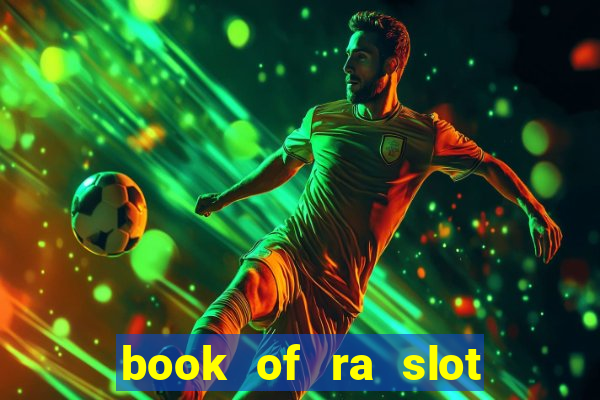 book of ra slot free play