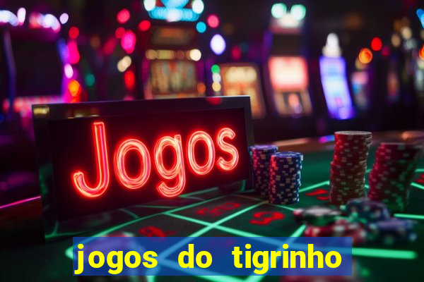 jogos do tigrinho que paga de verdade