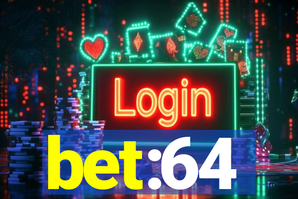 bet:64