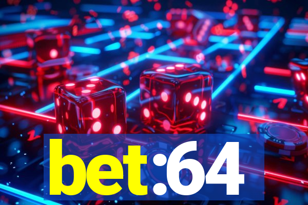 bet:64