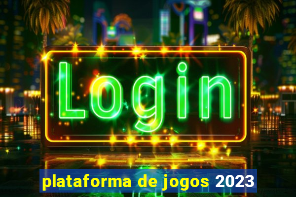 plataforma de jogos 2023