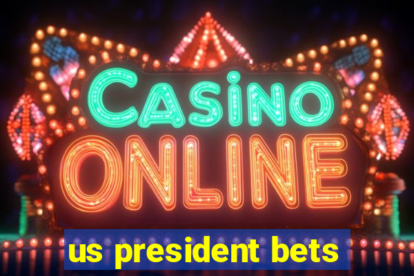 us president bets