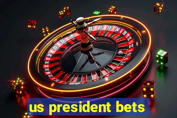 us president bets