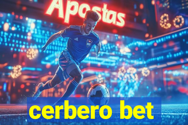 cerbero bet