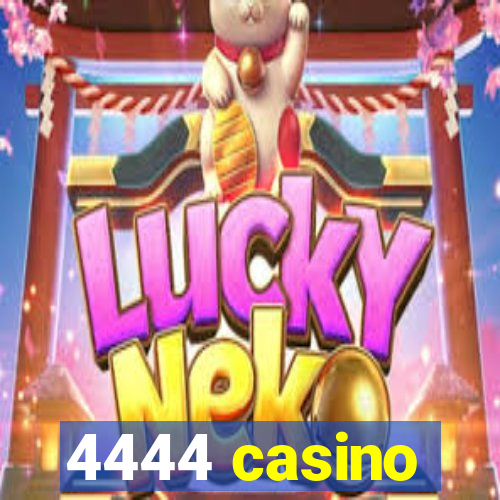 4444 casino