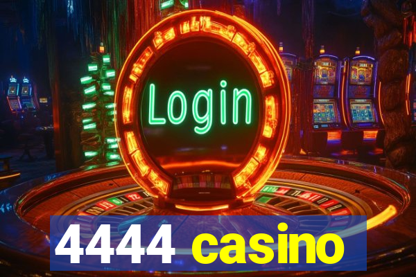 4444 casino