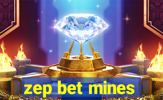 zep bet mines