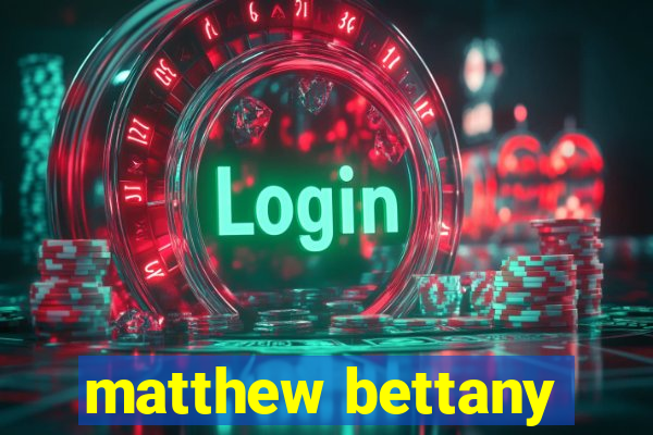 matthew bettany