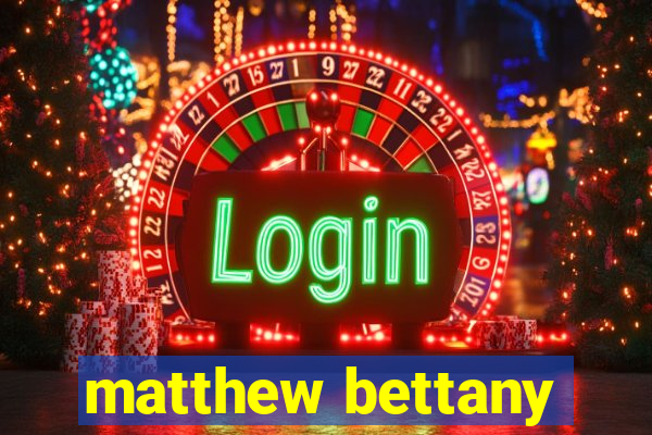 matthew bettany