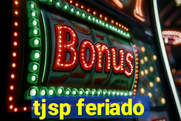 tjsp feriado