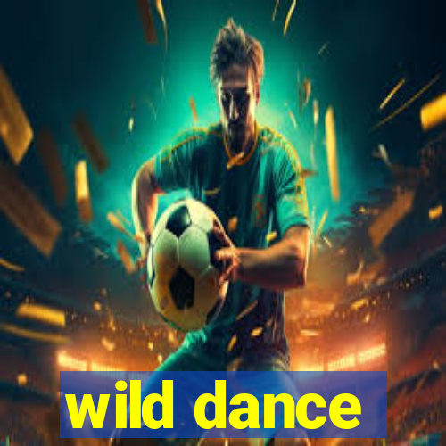 wild dance