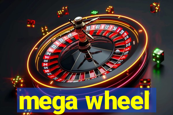 mega wheel